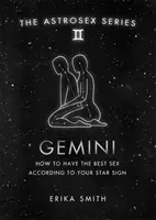 Astrosex: Ikrek - Hogyan lehet a legjobb a szex a csillagjegyed szerint? - Astrosex: Gemini - How to have the best sex according to your star sign