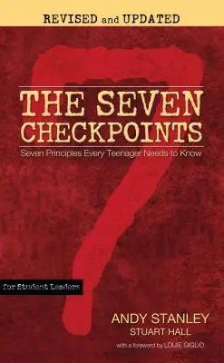 A hét ellenőrzőpont diákvezetők számára: Hét alapelv, amelyet minden tinédzsernek ismernie kell - The Seven Checkpoints for Student Leaders: Seven Principles Every Teenager Needs to Know