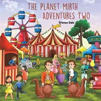 A Mirth bolygó kalandjai kettő - The Planet Mirth Adventures Two