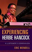 Zkušenosti s Herbie Hancockem: A Listener's Companion - Experiencing Herbie Hancock: A Listener's Companion