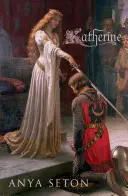 Katherine - A klasszikus történelmi románc - Katherine - The classic historical romance