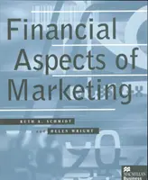 A marketing pénzügyi szempontjai - Financial Aspects of Marketing