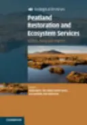 Tőzeglápok helyreállítása és ökoszisztéma-szolgáltatások: Tudomány, politika és gyakorlat - Peatland Restoration and Ecosystem Services: Science, Policy and Practice