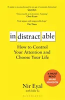 Független - Hogyan irányítsd a figyelmedet és válaszd meg az életed - Indistractable - How to Control Your Attention and Choose Your Life