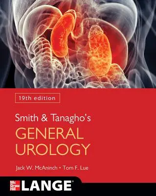 Smith and Tanagho's General Urology, 19. kiadás - Smith and Tanagho's General Urology, 19th Edition