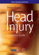 Head Injury: Gyakorlati útmutató - Head Injury: A Practical Guide