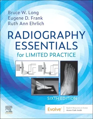 Radiográfiai alapismeretek a korlátozott gyakorlathoz - Radiography Essentials for Limited Practice