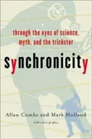 Szinkronicitás: A tudomány, a mítosz és a szélhámos szemével - Synchronicity: Through the Eyes of Science, Myth, and the Trickster