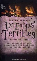 Oliver Lansley: Les Enfants Terribles; Sebrané hry - Oliver Lansley: Les Enfants Terribles; Collected Plays