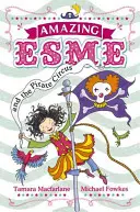 Csodálatos Esmé és a kalózcirkusz - 3. könyv - Amazing Esme and the Pirate Circus - Book 3