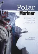 Polar Mariner: Túl a határokon az Antarktiszon - Polar Mariner: Beyond the Limits in Antarctica