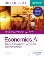 Pearson Edexcel A-level Economics A Student Guide: Téma: Bevezetés a piacokra és a piaci kudarcokra - Pearson Edexcel A-level Economics A Student Guide: Theme 1 Introduction to markets and market failure