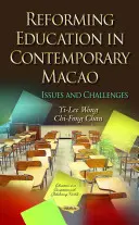 Az oktatás reformja a mai Makaóban - kérdések és kihívások - Reforming Education in Contemporary Macao - Issues & Challenges