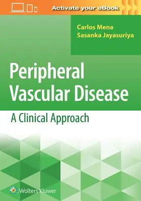 Perifériás érbetegségek: Klinikai megközelítés - Peripheral Vascular Disease: A Clinical Approach