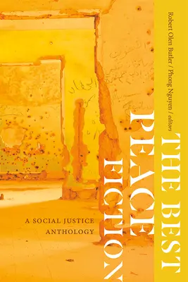 A legjobb békés fikció: A Social Justice Anthology - The Best Peace Fiction: A Social Justice Anthology