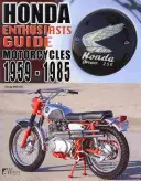 Honda motorkerékpárok 1959-1985: Lelkes motorosok kalauza - Honda Motorcycles 1959-1985: Enthusiasts Guide