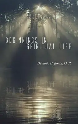 Kezdetek a szellemi életben - Beginnings in Spiritual Life