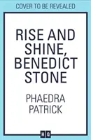 Rise And Shine, Benedict Stone