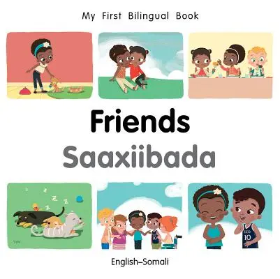 Az első kétnyelvű könyvem - Barátok (angol-szomáli) - My First Bilingual Book-Friends (English-Somali)