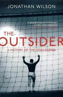 Outsider - A kapus története - Outsider - A History of the Goalkeeper