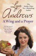 Wing and a Prayer - Egy fiatal nő útja a szerelemhez és a boldogsághoz - Wing and a Prayer - A young woman's journey to love and happiness