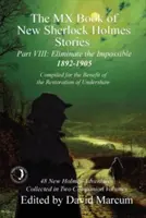 The MX Book of New Sherlock Holmes Stories - VIII. rész: A lehetetlen megszüntetése: 1892-1905 - The MX Book of New Sherlock Holmes Stories - Part VIII: Eliminate The Impossible: 1892-1905