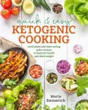 Gyors és egyszerű ketogén főzés: Étkezési tervek és időtakarékos paleo receptek az egészségért és a fogyásért - Quick & Easy Ketogenic Cooking: Meal Plans and Time Saving Paleo Recipes to Inspire Health and Shed Weight