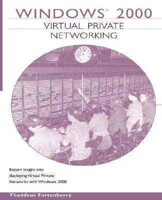 Windows 2000 virtuális magánhálózat - Windows 2000 Virtual Private Networking