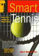 Okos tenisz: Hogyan játsszunk és nyerjünk a mentális játékban? - Smart Tennis: How to Play and Win the Mental Game