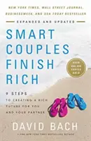 Az okos párok meggazdagodnak, átdolgozva és frissítve: 9 lépés a gazdag jövő megteremtéséhez az Ön és partnere számára - Smart Couples Finish Rich, Revised and Updated: 9 Steps to Creating a Rich Future for You and Your Partner