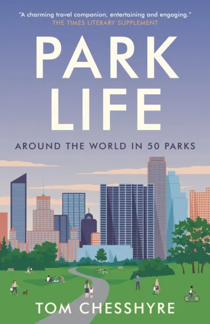 Park Life - A világ körül 50 parkban - Park Life - Around the World in 50 Parks