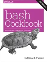 Bash szakácskönyv: Megoldások és példák Bash-felhasználóknak - Bash Cookbook: Solutions and Examples for Bash Users