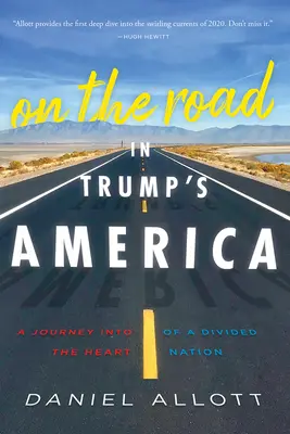 Úton a Trump Amerikájában: Utazás a megosztott nemzet szívébe - On the Road in Trump's America: A Journey Into the Heart of a Divided Nation