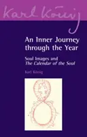 Belső utazás az év során: Lélekképek és a lélek naptára„”” - An Inner Journey Through the Year: Soul Images and the calendar of the Soul