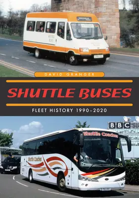 Shuttle Buses: Flottatörténet 1990-2020 - Shuttle Buses: Fleet History 1990-2020