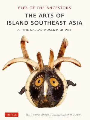 Az ősök szemei: Délkelet-Ázsia szigetvilágának művészete a Dallas Museum of Artban - Eyes of the Ancestors: The Arts of Island Southeast Asia at the Dallas Museum of Art