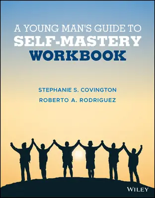 Egy fiatalember útmutatója az önuralomhoz, munkafüzet - A Young Man's Guide to Self-Mastery, Workbook