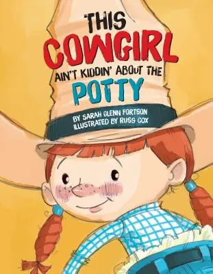 This Cowgirl Ain't Kiddin'... Potty - This Cowgirl Ain't Kiddin'...Potty