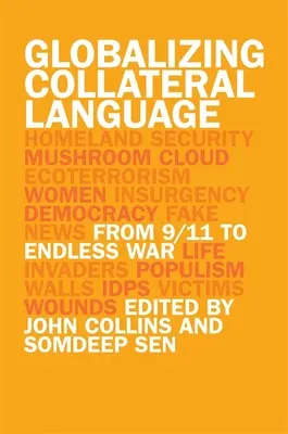 Globalizáló járulékos nyelv: A 9/11-től a végtelen háborúig - Globalizing Collateral Language: From 9/11 to Endless War