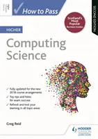 Hogyan adjuk át a felsőfokú számítástechnikát, második kiadás - How to Pass Higher Computing Science, Second Edition