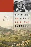 Fekete zsidók Afrikában és Amerikában - Black Jews in Africa and the Americas