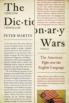 A szótárháborúk: Az amerikaiak harca az angol nyelvért - The Dictionary Wars: The American Fight Over the English Language