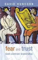 Félelem és bizalom - Istenközpontú vezetés - Fear and Trust - God-Centred Leadership