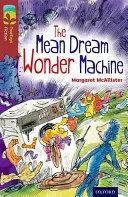 Oxford Reading TreeTops TreeTops Fiction: Level 15 More Pack A: The Mean Dream Wonder Machine (A gonosz álom csodagép) - Oxford Reading Tree TreeTops Fiction: Level 15 More Pack A: The Mean Dream Wonder Machine