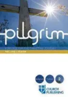 Pilgrim - Az Úr imája: Tanfolyam a keresztény útravalóhoz - Pilgrim - The Lord's Prayer: A Course for the Christian Journey