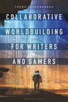 Együttműködő világépítés íróknak és játékosoknak - Collaborative Worldbuilding for Writers and Gamers