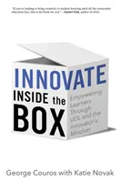 Innováció a dobozon belül: A tanulók képessé tétele az UDL és az innovatív gondolkodásmód segítségével - Innovate Inside the Box: Empowering Learners Through UDL and the Innovator's Mindset