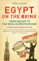 Egyiptom a szakadék szélén: Nasszer és a Muzulmán Testvériség között - Egypt on the Brink: From Nasser to the Muslim Brotherhood