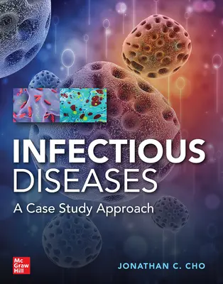 Fertőző betegségek esettanulmányi megközelítése - Infectious Diseases Case Study Approach