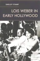 Lois Weber a korai Hollywoodban - Lois Weber in Early Hollywood